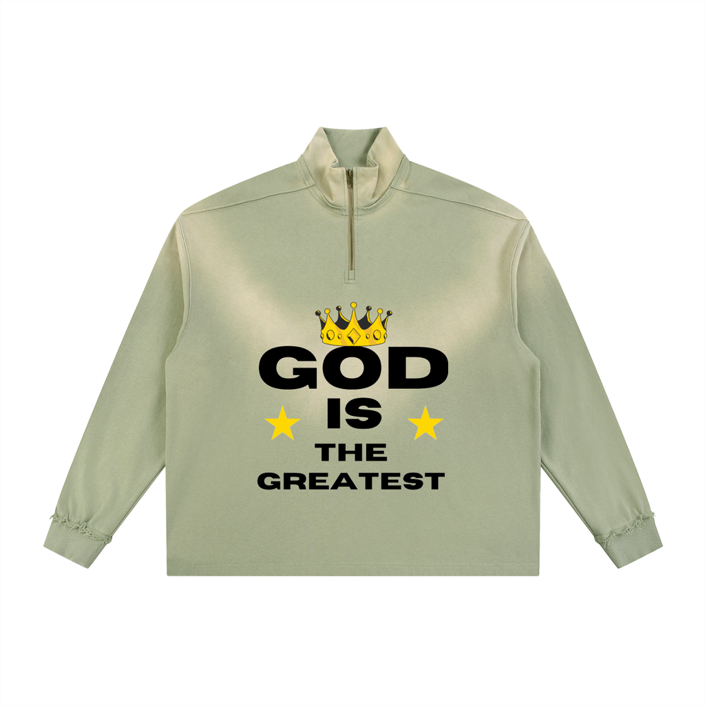 GOD IS THE GREATEST Sun Fade Raw Edge Quarter-Zip Sweatshirt